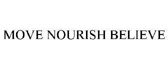 MOVE NOURISH BELIEVE