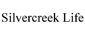 SILVERCREEK LIFE