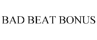 BAD BEAT BONUS