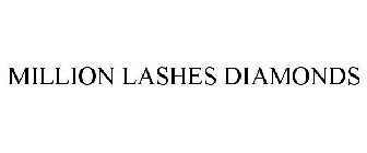 MILLION LASHES DIAMONDS