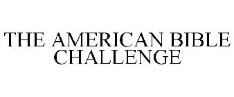 THE AMERICAN BIBLE CHALLENGE