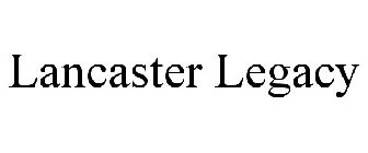 LANCASTER LEGACY