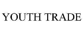 YOUTH TRADE