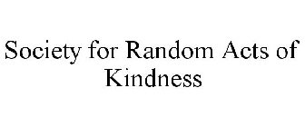 SOCIETY FOR RANDOM ACTS OF KINDNESS