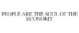 PEOPLE ARE THE SOUL OF THE ECONOMY