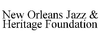 NEW ORLEANS JAZZ & HERITAGE FOUNDATION