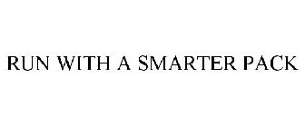 RUN WITH A SMARTER PACK