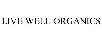 LIVE WELL ORGANICS