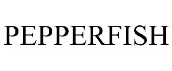 PEPPERFISH