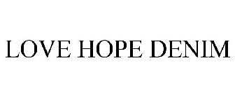 LOVE HOPE DENIM