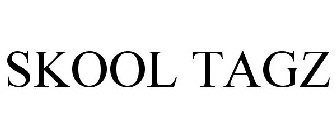 SKOOL TAGZ