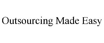 OUTSOURCING MADE EASY