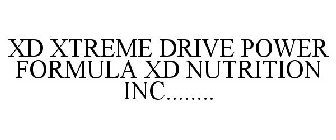 XD XTREME DRIVE POWER FORMULA XD NUTRITION INC........