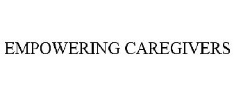 EMPOWERING CAREGIVERS