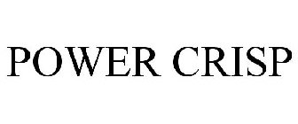 POWER CRISP