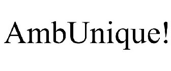 AMBUNIQUE!