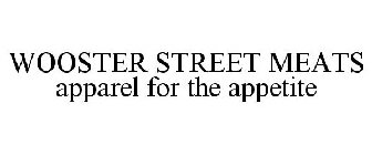 WOOSTER STREET MEATS APPAREL FOR THE APPETITE