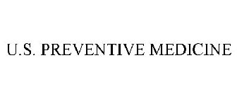 U.S. PREVENTIVE MEDICINE