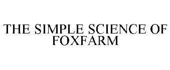 THE SIMPLE SCIENCE OF FOXFARM