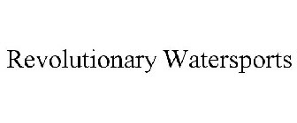 REVOLUTIONARY WATERSPORTS