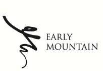 EARLY MOUNTAIN