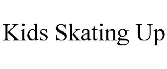 KIDS SKATING UP
