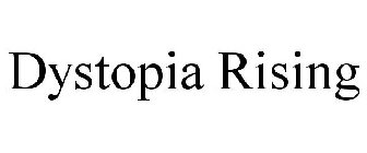 DYSTOPIA RISING