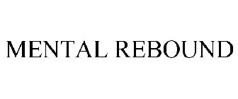 MENTAL REBOUND