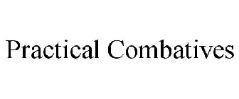 PRACTICAL COMBATIVES