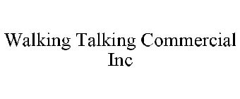 WALKING TALKING COMMERCIAL INC