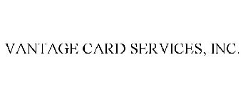 VANTAGE CARD SERVICES, INC.