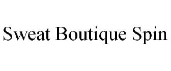 SWEAT BOUTIQUE SPIN
