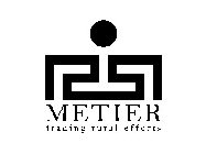 M E T I E R TRADING RURAL EFFORTS