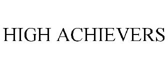 HIGH ACHIEVERS