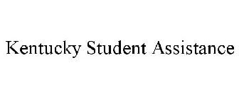 KENTUCKY STUDENT ASSISTANCE