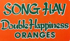 SONG HAY DOUBLE HAPPINESS ORANGES