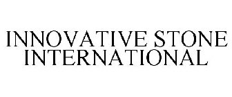 INNOVATIVE STONE INTERNATIONAL