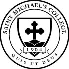 SAINT MICHAEL'S COLLEGE QUIS UT DEUS 1904