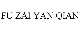 FU ZAI YAN QIAN