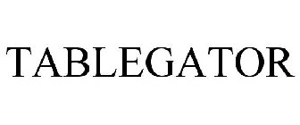 TABLEGATOR