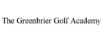 THE GREENBRIER GOLF ACADEMY