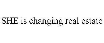 SHE IS CHANGING REAL ESTATE