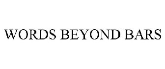 WORDS BEYOND BARS