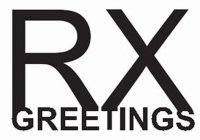 RX GREETINGS