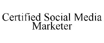 CERTIFIED SOCIAL MEDIA MARKETER