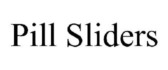 PILL SLIDERS