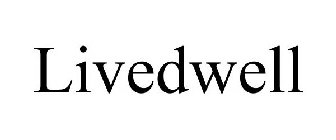 LIVEDWELL