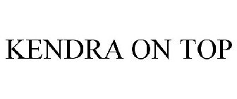 KENDRA ON TOP