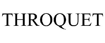 THROQUET