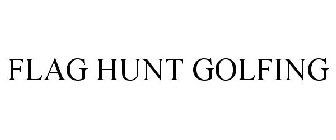 FLAG HUNT GOLFING
